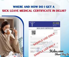 Where and how do I get a Sick Leave Medical certificate in Delhi?