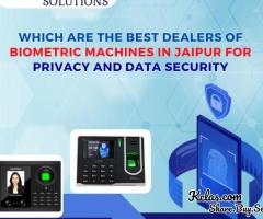 Which are the best dealers of biometric machines in Jaipur for privacy and data security - 1