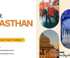 Discover Rajasthan Tour Packages for Your Perfect Holiday