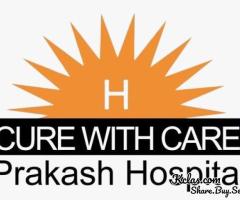 Prakash Hospital | Best Hospital in Greater Noida