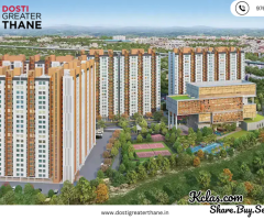 Dosti Greater Thane Kalher Luxurious 1 & 2 BHK Flats