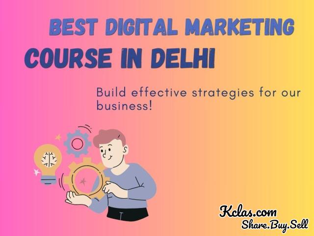 Digital Marketing Course in Delhi : Build Your Dream Career! - 1